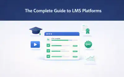 The Complete Guide to LMS Platforms