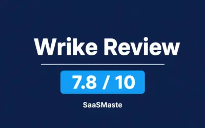 Wrike Review rated 7.8 out of 10 by SaaSMaste