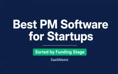Best project management software for startups sorted by funding stage by SaaSMaste