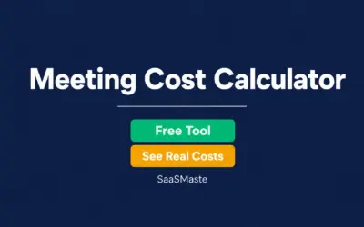 Free meeting cost calculator by SaaSMaste showing the real dollar cost of business meetings