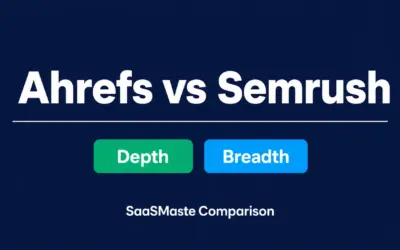 Ahrefs vs Semrush comparison by SaaSMaste weighing depth against breadth