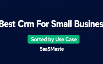 Best Crm For Small Business by SaaSMaste
