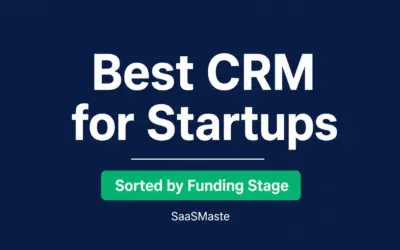 Best CRM for startups sorted by funding stage by SaaSMaste