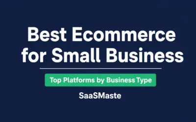Best ecommerce platforms for small business sorted by business type by SaaSMaste