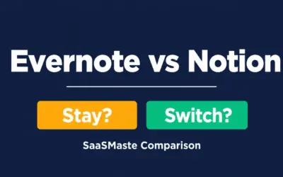 Evernote vs Notion comparison by SaaSMaste framing the stay or switch migration decision